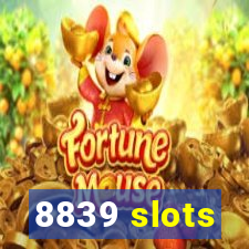 8839 slots